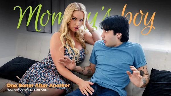 MommysBoy – Rachael Cavalli – One Boner After Another