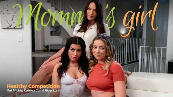 MommysGirl - River Lynn, Katrina Colt, Gal Ritchie - Healthy Competition