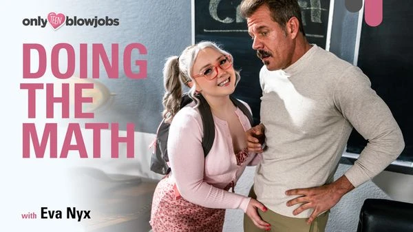 OnlyTeenBlowjobs – Eva Nyx – Doing The Math - MyPornerLeak