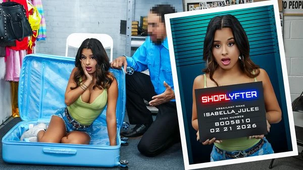 Shoplyfter - Case No. 8005810 - Isabella Jules, the Tiny Luggage Thief