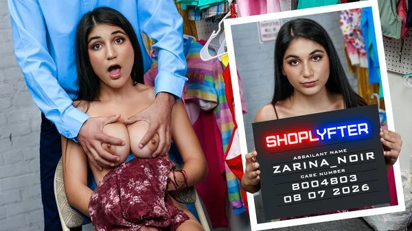 Shoplyfter – Zarina Noir – Case No. 8004803: Teaching Sweet Zarina a Lesson