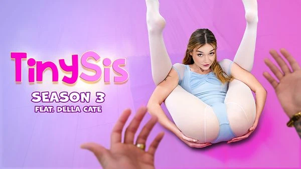 TinySis - Della Cate - S3E4 - Tie Me to My Ballet Bar, Raise My Tutu, & I'll Show You How Flexible I Am