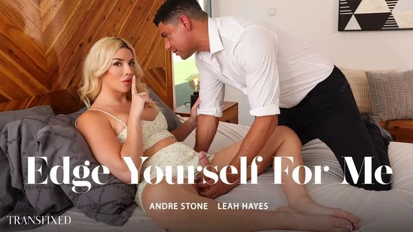 Transfixed - Leah Hayes - Edge Yourself For Me